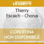 Thierry Escaich - Chorus cd