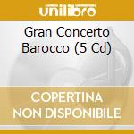 Gran Concerto Barocco (5 Cd) cd