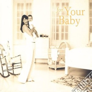 For Your Baby - For Your Baby cd musicale di For Your Baby