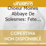 Choeur Moines Abbaye De Solesmes: Fete Dieu, Salut Du cd musicale di Abbaye De Solesmes