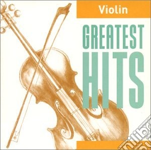 Violin: Greatest Hits cd musicale di Decca