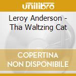 Leroy Anderson - Tha Waltzing Cat cd
