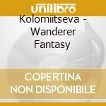 Kolomiitseva - Wanderer Fantasy cd