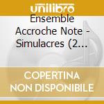 Ensemble Accroche Note - Simulacres (2 Cd) cd