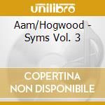Aam/Hogwood - Syms Vol. 3 cd