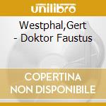 Westphal,Gert - Doktor Faustus cd musicale di Westphal,Gert