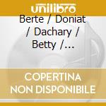 Berte / Doniat / Dachary / Betty / Etcheverry - Berte: Chanson D'Amour cd musicale
