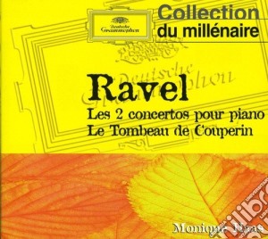 Maurice Ravel - Monique Haas - Ravel: Concertos Pour Piano-Tombeau cd musicale di Maurice Ravel