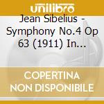 Jean Sibelius - Symphony No.4 Op 63 (1911) In La cd