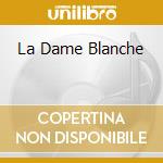 La Dame Blanche cd