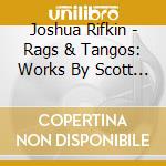 Joshua Rifkin - Rags & Tangos: Works By Scott Nazareth & Lamb