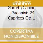 Garrett/Canino - Paganini: 24 Caprices Op.1 cd