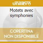 Motets avec symphonies cd