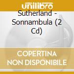 Sutherland - Sonnambula (2 Cd) cd