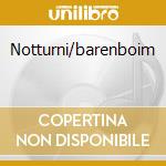 Notturni/barenboim cd musicale di CHOPIN