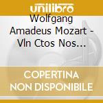 Wolfgang Amadeus Mozart - Vln Ctos Nos 1 / 3 & 5