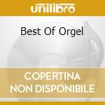 Best Of Orgel cd musicale di Deutsche Grammophon