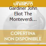 Gardiner John Eliot The Monteverdi Choir - Santiago A Cappella cd