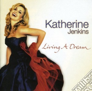 Katherine Jenkins - Living A Dream cd musicale di Katherine Jenkins
