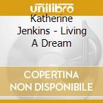 Katherine Jenkins - Living A Dream