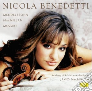 Nicola Benedetti: Mendelssohn, MacMillan, Mozart - Violin Concerto cd musicale di Felix Mendelssohn