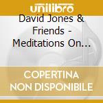 David Jones & Friends - Meditations On Love cd