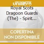 Royal Scots Dragoon Guards (The) - Spirit Of The Glen: Journey cd
