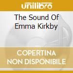 The Sound Of Emma Kirkby cd