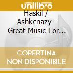 Haskil / Ashkenazy - Great Music For Babies cd musicale di Haskil / Ashkenazy