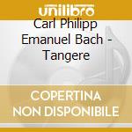 Carl Philipp Emanuel Bach - Tangere