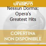 Nessun Dorma: Opera's Greatest Hits cd