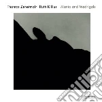 Zehetmair/Killius - Manto And Madrigals- Zehetmair ThomasVl/Thomas Zehetmair, Violino, Ruth Killius, Viola cd