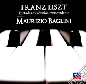 Franz Liszt - 12 Etudes D'Execution Transcendante cd musicale di BAGLINI