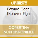 Edward Elgar - Discover Elgar cd
