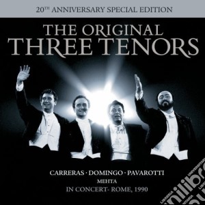 Carreras / Domingo / Pavarotti - Original Three Tenors 20Th Anniversary Special Edition (2 Cd) cd musicale di Original Three Tenors