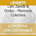 Lalo Zanelli & Ombu - Memoria Colectiva cd