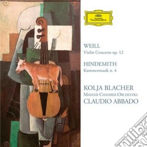 Kurt Weill / Paul Hindemith - Violin Concerto cd musicale di BLACHER/ABBADO/OM