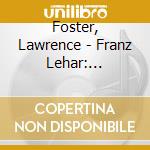 Foster, Lawrence - Franz Lehar: Friederike (2 Cd) cd