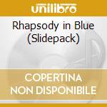 Rhapsody in Blue (Slidepack) cd