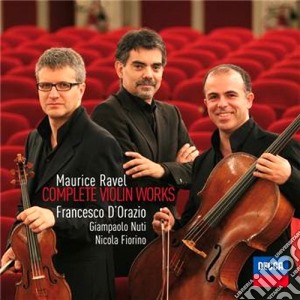 Maurice Ravel - Complete Violin Works cd musicale di D'ORAZIO