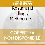Rosamund Illing / Melbourne Symphony O - Romantic Concert Arias cd