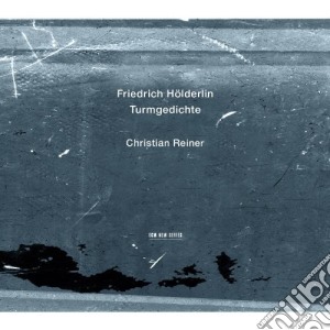 Holderlin Friedrich - Turmgedichte - 25 Liriche Di Holderlin Recitate Da Christian Reiner cd musicale di Friedrich Hölderlin