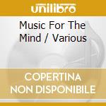 Music For The Mind / Various cd