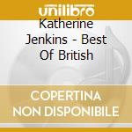 Katherine Jenkins - Best Of British cd musicale di Katherine Jenkins