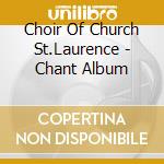 Choir Of Church St.Laurence - Chant Album cd