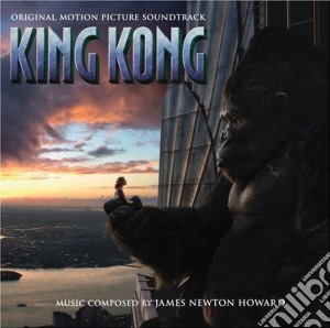 James Newton-Howard - King Kong cd musicale di O.S.T.