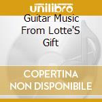 Guitar Music From Lotte'S Gift cd