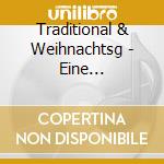 Traditional & Weihnachtsg - Eine Weihnachtsmusik cd