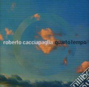 Roberto Cacciapaglia - Quarto Tempo cd musicale di Roberto Cacciapaglia
