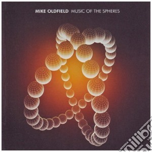 Mike Oldfield - Music Of The Spheres cd musicale di Mike Oldfield